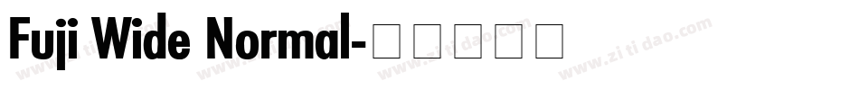 Fuji Wide Normal字体转换